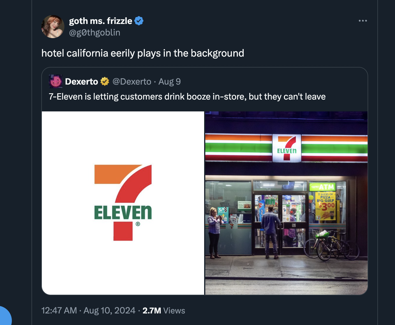 screenshot - goth ms. frizzle hotel california eerily plays in the background Dexerto Aug 9 7Eleven is letting customers drink booze instore, but they can't leave Eleven 2.7M Views Eleven 200